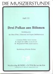 3 Polkas aus Böhmen für Oboe (Flöte), Klarinette und Fagott, (Baßklarinette),   Partitur und Stimmen 