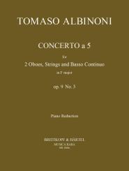 Albinoni, Tomaso: Concerto à 5 op.9,3 für 2 Oboen und Streicher, Ausgabe für 2 Oboen und Klavier 