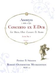 Anonymus: Concerto ex E-Dur für Horn, Oboe d'amore und Bass, Partitur und Stimmen 