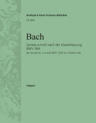 Bach, Johann Sebastian: Sonata nach Bachs Klavierfassung BWV964 der Sonate BWV1003 für Violine und Streichorchester, Violine solo 
