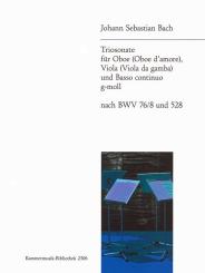 Bach, Johann Sebastian: Sonate g-Moll nach BWV76/8 und BWV528 für Oboe (Oboe d'amore), Viola (Viola da gamba) und B, Stimmen (Bc ausgesetzt) 