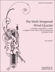 Bach, Johann Sebastian: The well-tempered Wind Quartet - A collection of pieces for flute, oboe, clarinet and bassoon 