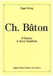 Baton, Charles: 3 Suites pour 2 hautbois, partition 