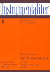 Bertram, Hans Georg: 5 Choralvorspiele für Oboe (Trompete, Violine, Viola) und Orgel, Stimmen 