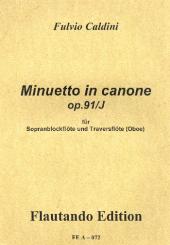 Caldini, Fulvio: Minuetto in canone op.91,j für Sopranblockflöte und Traversflöte (Oboe),  Spielpartitur 