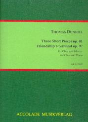 Dunhill, Thomas Frederick: 3 short Pieces op.81  und  Friendship's Garland op.97 für Oboe und Klavier 