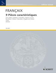 Francaix, Jean: 9 Pièces caractéristiques für 2 Flöten, 2 Oboen 2 Klarinetten, 2 Fagotte und 2 Hörner, Stimmensatz 
