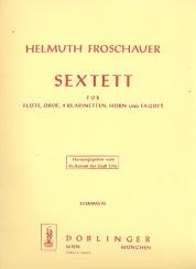 Froschauer, Helmuth: Sextett für Flöte, Oboe, 2 Klarinetten, Horn und Fagott, Stimmen 