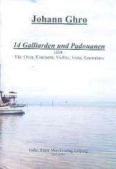 Ghro, Johann: 14 Galliarden und Padouanen für Oboe, Klarinette, Violine, Viola und Kontrabass, Partitur und Stimmen 