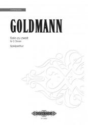 Goldmann, Friedrich: Solo zu zweit für 2 Oboen, Spielpartitur 