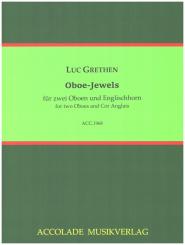 Grethen, Luc: Oboe-Jewels für 2 Oboen und Englischhorn , Partitur und Stimmen 