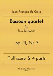 Guise, Jean Francois de: Bassoon quartet op.13 Nr.7 for 4 bassoons, score and parts 