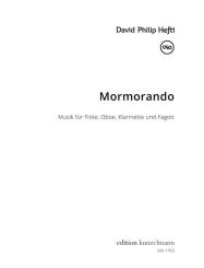 Hefti, David Philip: Mormorando - Musik für Flöte, Oboe, Klarinette und Fagott, Partitur und Stimmen 