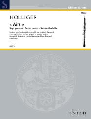 Holliger, Heinz: Airs - Sept poèmes de Philippe Jaccottet für Oboe und Englischhorn (2 Oboen/2 Oboi d'amore/2 Englischhörner), Spielpartitur 