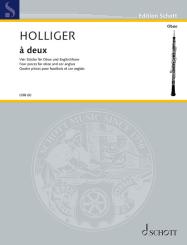 Holliger, Heinz: à deux für Oboe und Englischhorn, Spielpartitur 