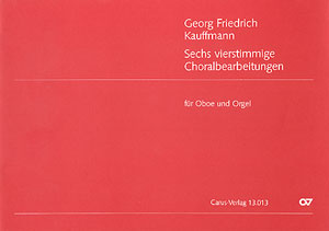 Kauffmann, Georg Friedrich: 6 vierstimmige Choralbearbeitungen für, Oboe (Trompete) und Orgel 
