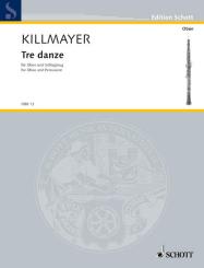 Killmayer, Wilhelm: Tre danze für Oboe und Schlagzeug, Spielpartitur 