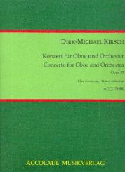 Kirsch, Dirk-Michael: Konzert op.33 für Oboe und Orchester für Oboe und Klavier 