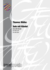 Müller, Thomas: Solo mit Händel für Oboe solo 