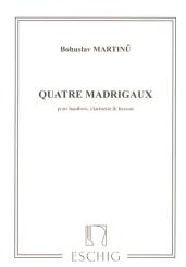 Martinu, Bohuslav: 4 MADRIGAUX POUR HAUTBOIS, CLARINETTE ET BASSON, 3 PARTIES 