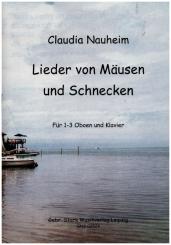 Nauheim, Claudia: Lieder von Mäusen und Schnecken für 1-3 Oboen und Klavier, Partitur und 2 Spielpartituren 