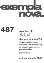 Qin, Wenchen: The Sun Shadow Nr. 8 für Piccoloflöte, Oboe, Klarinette ud Schlagzeug, Partitur 