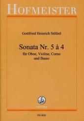 Stölzel, Gottfried Heinrich: Sonata Nr.5 a 4 für Oboe, Violine, Horn und Kontrabass, Partitur und Stimmen 