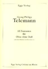 Telemann, Georg Philipp: 12 Fantasien  für Oboe ohne Bass (um einen Ganzton herabtransponiert) 