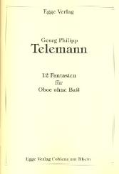 Telemann, Georg Philipp: 12 Fantasien für Oboe ohne Baß 