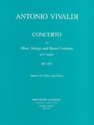 Vivaldi, Antonio: Konzert C-Dur RV452 für Oboe, Streicher und Bc, für Oboe und Klavier 