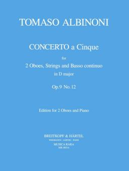 Albinoni, Tomaso: Concerto a 5 D-Dur op.9,12 für 2 Oboen, Streicher und Bc, für 2 Oboen und Klavier 