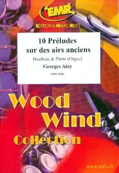Aloy, Georges: 10 Préludes sur des airs anciens für Oboe und Klavier (Orgel) 