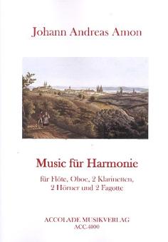 Amon, Johann Andreas: Music für Harmonie für Flöte, Oboe, 2 Klarinetten, 2 Fagotte und 2 Hörner, Partitur und Stimmen 