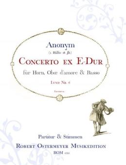 Anonymus: Concerto ex E-Dur für Horn, Oboe d'amore und Bass, Partitur und Stimmen 
