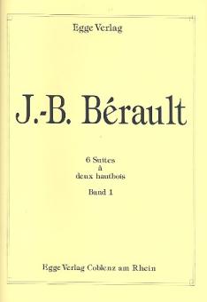 Bérault, Jean-Baptiste: 6 suites vol.1 (no.1-3) pour 2 hautbois  