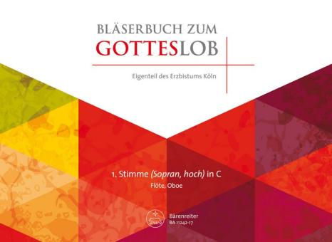 BA11242-17 Bläserbuch zum Gotteslob Diözese Köln für variables Bläser-Ensemble (Blasorchester/Posaunenchor), 1. Stimme in C hoch (Flöte/Oboe) 