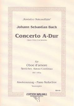 Bach, Johann Sebastian: Concerto A-Dur BWV1055a für Oboe d'amore, Streicher und Bc, Für Oboe d'amore und Klavier 