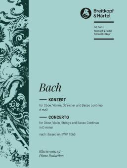 Bach, Johann Sebastian: Konzert d-Moll BWV1060 für Oboe, Violin, Streicher und Bc, für Oboe, Violine und Klavier 