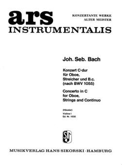 Bach, Johann Sebastian: Konzert C-Dur nach BWV1055 für Oboe und Streichorchester, Violine 1 