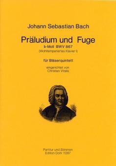 Bach, Johann Sebastian: Präludium und Fuge b-Moll BWV867 für Flöte, Oboe, Klarinette, Horn und Fagott, Partitur und Stimmen 