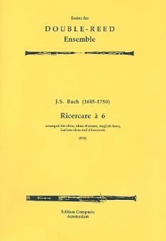 Bach, Johann Sebastian: Ricercare à 6 for oboe, oboe d'amore, english horn, bariton oboe and, 2 bassoons,  score and parts 