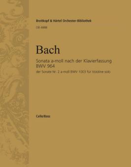 Bach, Johann Sebastian: Sonata nach Bachs Klavierfassung BWV964 der Sonate BWV1003 für Violine und Streichorchester, Violoncello / Kontrabass 