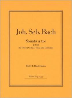 Bach, Johann Sebastian: Triosonate g-Moll nach BWV76/8 und BWV528 für Oboe (Violine), Viola und Bc 