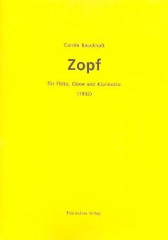 Bauckholt, Carola: Zopf für Flöte, Oboe und Klarinette Partitur 