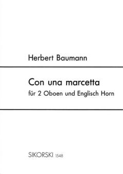 Baumann, Herbert *1925: Con una Marcetta für 2 Oboen und Englischhorn, Partitur und Stimmen 