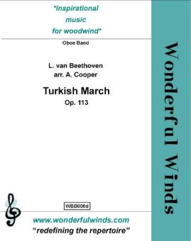 Beethoven, Ludwig van: Turkish March op.113 from 'The Ruins of Athens' for oboe band (2-4 ob, cor angl, picc ob, ob d'amore, bass ob, perc), score and parts 