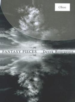 Bourgeois, Derek: Fantasy Pieces for oboe 