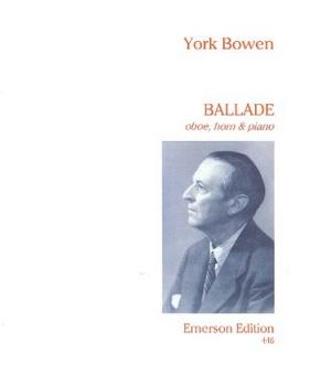 Bowen, Edwin York: Ballade op.133 for oboe, horn and piano, score and parts 