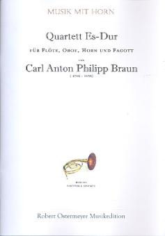 Braun, Carl Anton Philipp: Quartett Es-Dur für Flöte, Oboe, Horn und Fagott, Partitur und Stimmen 