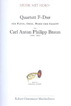 Braun, Carl Anton Philipp: Quartett F-Dur für Flöte, Oboe, Horn und Fagott, Partitur und Stimmen 